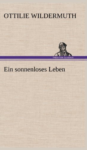 Ein sonnenloses Leben