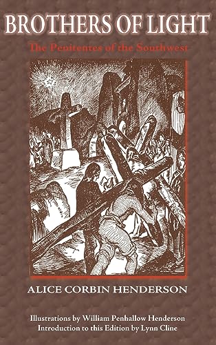 Brothers of Light: The Penitentes of the Southwest