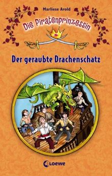 Die Piratenprinzessin 2. Der geraubte Drachenschatz