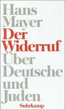 Der Widerruf: Über Deutsche und Juden