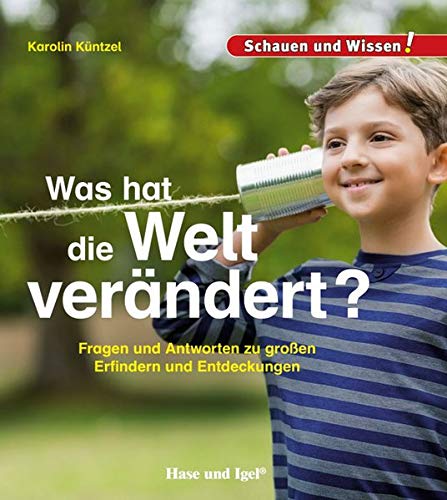 Was hat die Welt verändert?: Schauen und Wissen!