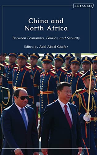 China and North Africa: Between Economics, Politics and Security