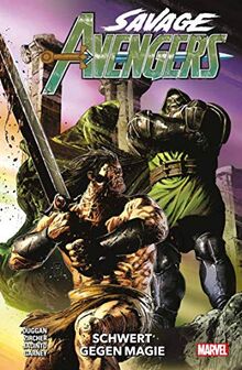 Savage Avengers: Bd. 2: Schwert gegen Magie
