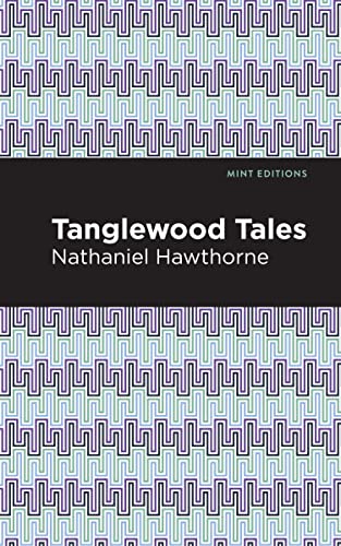 Tanglewood Tales (Mint Editions―The Children's Library)