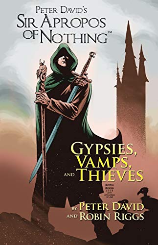 Sir Apropos Of Nothing: Gypsies, Vamps, & Thieves (Sir Apropros of Nothing)
