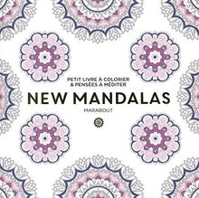 New mandalas : petit livre à colorier & pensées à méditer