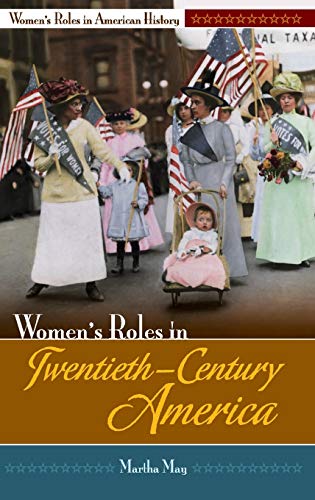 Women's Roles in Twentieth-Century America (Women's Roles Through History)