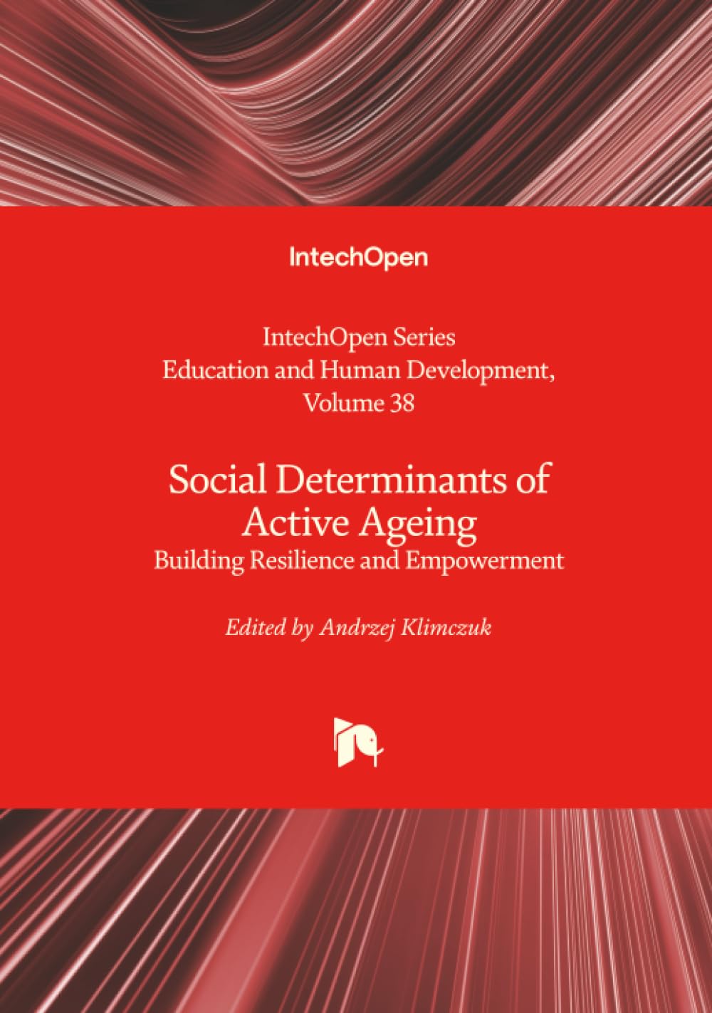 Social Determinants of Active Ageing - Building Resilience and Empowerment (Education and Human Development, Band 38)