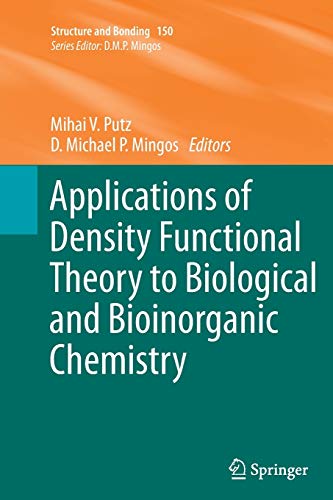 Applications of Density Functional Theory to Biological and Bioinorganic Chemistry (Structure and Bonding, Band 150)