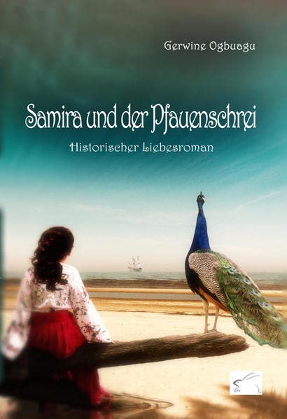 Samira und der Pfauenschrei: historischer Liebesroman