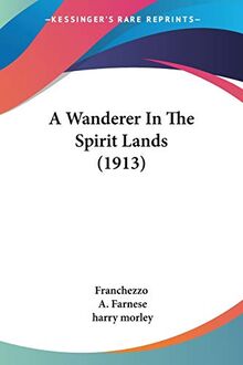 A Wanderer In The Spirit Lands (1913)
