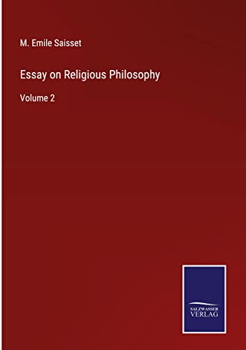 Essay on Religious Philosophy: Volume 2