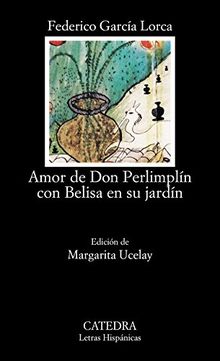 Amor de don Perlimplín con Belisa en su jardín (Letras Hispánicas)