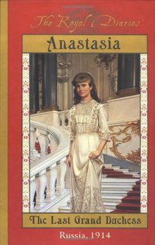 Anastasia: The Last Grand Duchess (Royal Diaries)