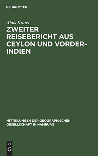 Zweiter Reisebericht aus Ceylon und Vorder-Indien (Mitteilungen der Geographischen Gesellschaft in Hamburg, 24, Band 2)