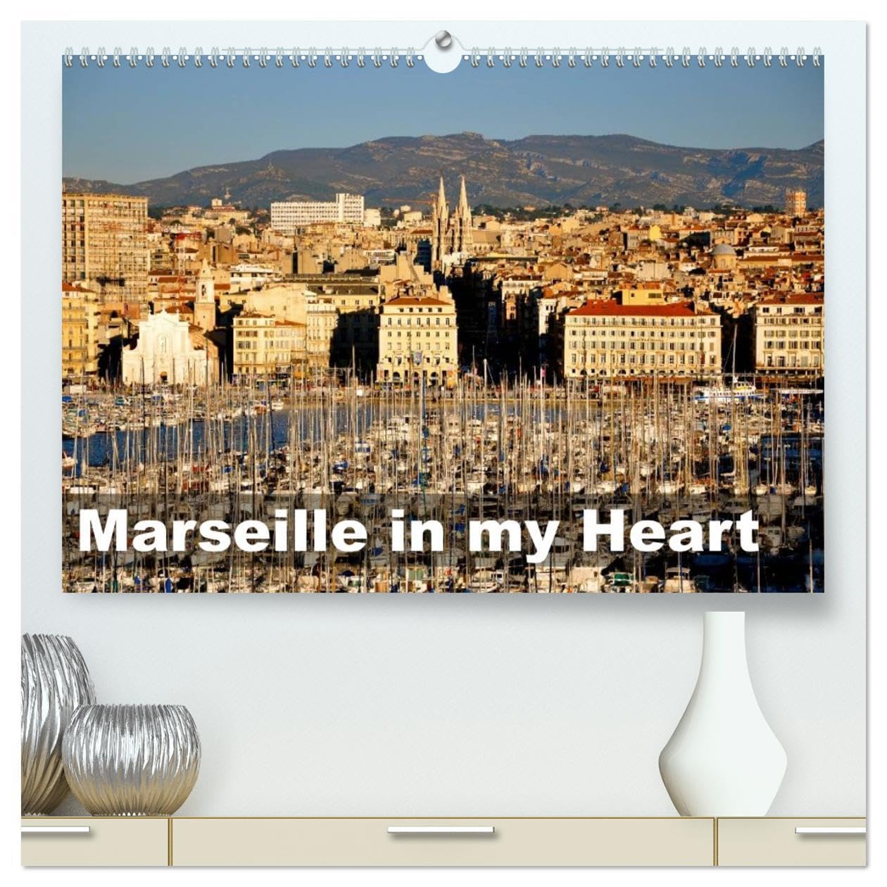 Marseille in my Heart (High Quality Premium Wall Calendar 2026 DIN A2 landscape),CALVENDO 12 Month Wall Calendar: Marseille in Winter Time