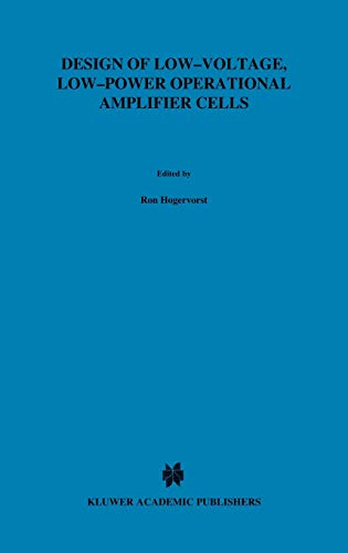 Design of Low-Voltage, Low-Power Operational Amplifier Cells (The Springer International Series in Engineering and Computer Science, 374, Band 374)