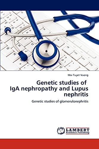 Genetic studies of IgA nephropathy and Lupus nephritis: Genetic studies of glomerulonephritis