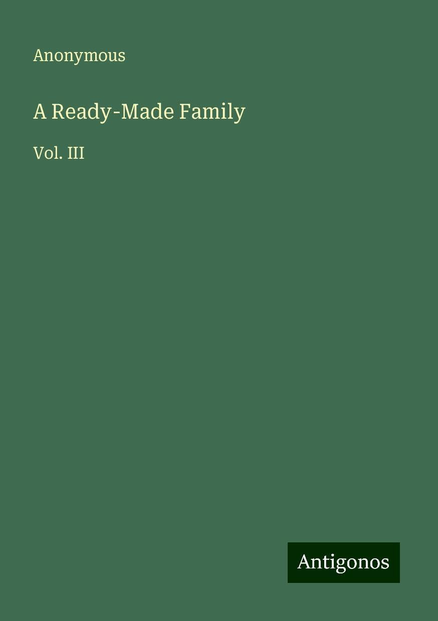 A Ready-Made Family: Vol. III