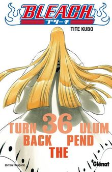 Bleach. Vol. 36. Turn back the pendulum