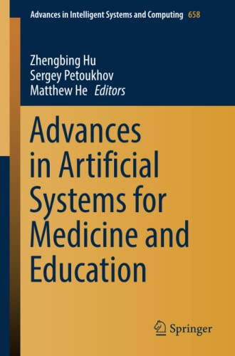 Advances in Artificial Systems for Medicine and Education (Advances in Intelligent Systems and Computing, Band 658)