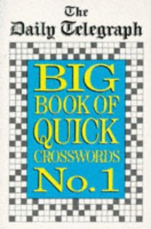 Daily Telegraph Big Book/Quick Crosswords No 1 (Daily Telegraph Big Book of Quick Crosswords)