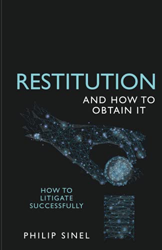 Restitution and How to Obtain It: How to litigate successfully