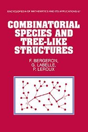 Combinatorial Species and Tree-like Structures (Encyclopedia of Mathematics and its Applications, Vol.67)