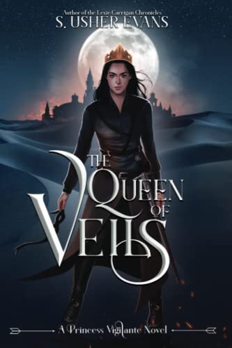 The Queen of Veils (Princess Vigilante, Band 4)