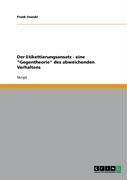 Der Etikettierungsansatz - eine Gegentheorie des abweichenden Verhaltens