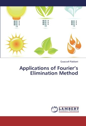 Applications of Fourier’s Elimination Method