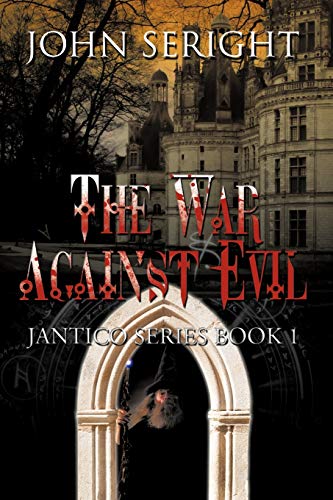 The War Against Evil: Jantico Series Book 1