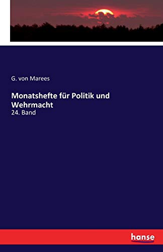 Monatshefte für Politik und Wehrmacht: 24. Band