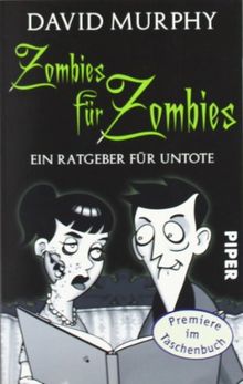 Zombies für Zombies: Ein Ratgeber für Untote