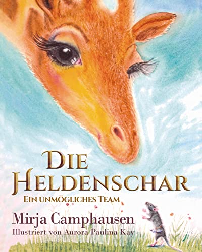 Die Heldenschar: Ein unmögliches Team