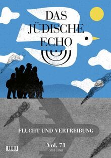 Das Jüdische Echo 2023: Flucht und Vertreibung