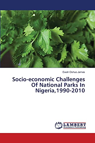 Socio-economic Challenges Of National Parks In Nigeria,1990-2010