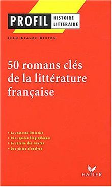 Profil D'Une Oeuvre: Romans Cles De LA Litterature Francaise