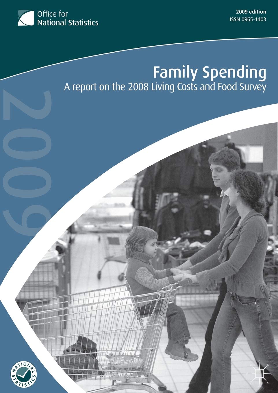 Family Spending 2009: A Report on the 2008 Living Costs and Survey (Family Spending: Report on XXXX Family Expenditure Survey)