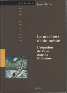 La Mer hors d'elle-même : l'émotion de l'eau dans la littérature