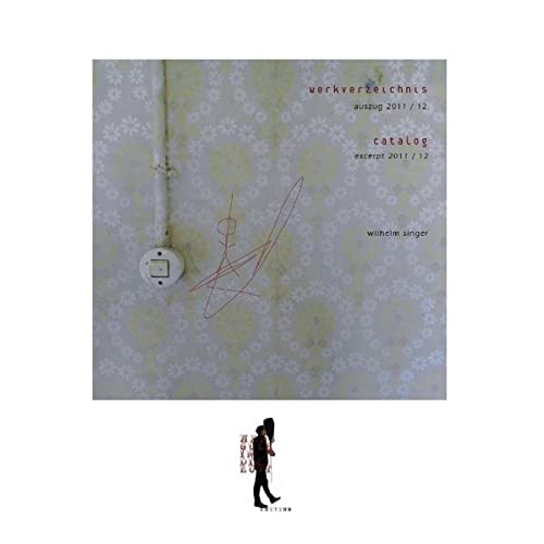 Wilhelm Singer: werkverzeichnis/catalog 2011/12