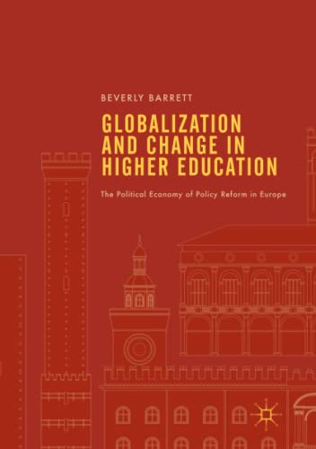 Globalization and Change in Higher Education: The Political Economy of Policy Reform in Europe