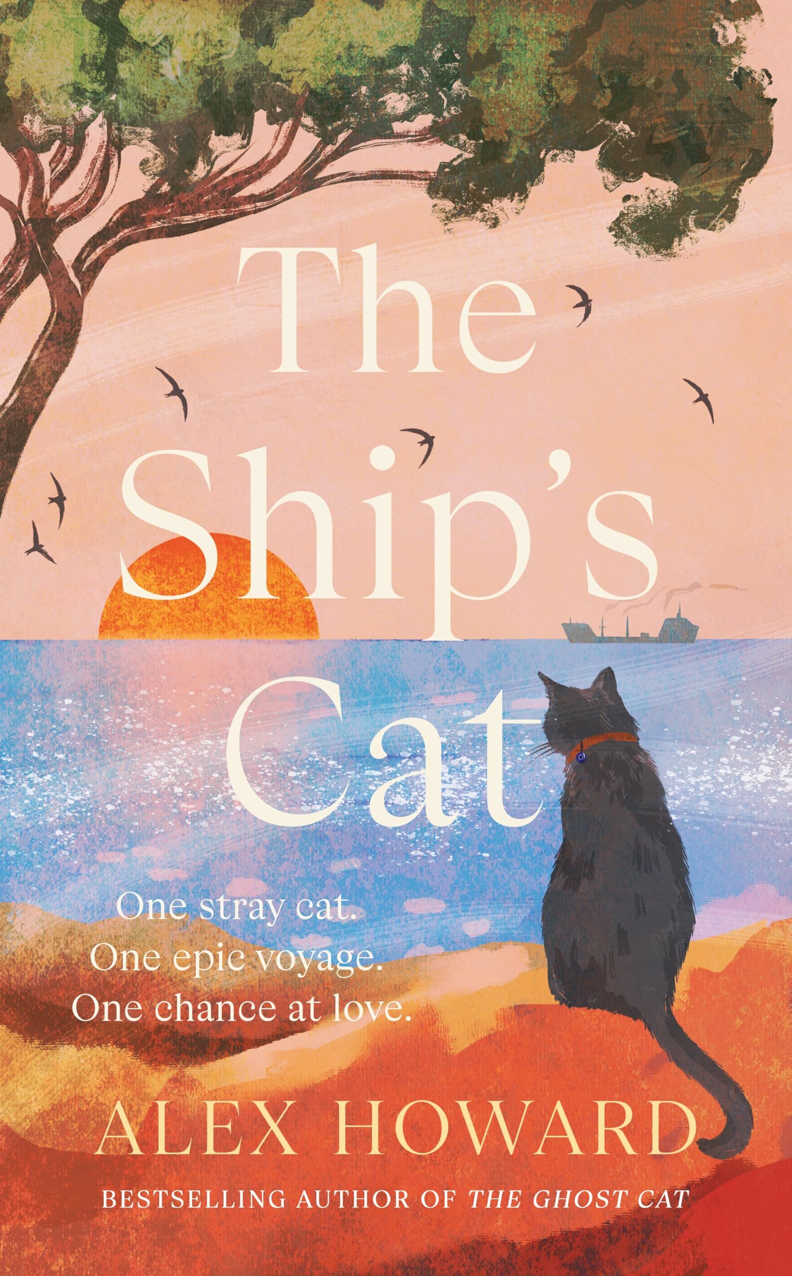 Alex Howard The Ship's Cat, The Cosy Seafaring Adventures Of A Street Cat Searching For His Forever Home