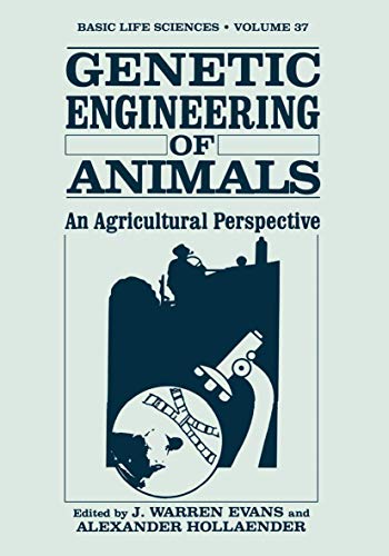 Genetic Engineering of Animals: An Agricultural Perspective (Basic Life Sciences) (Basic Life Sciences, 161, Band 161)