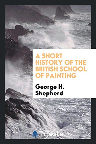 A Short History of the British School of Painting