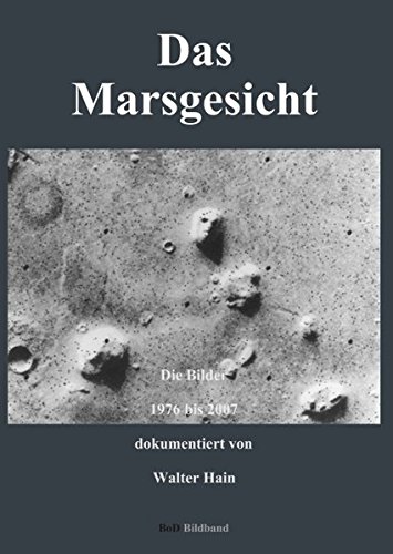 Das Marsgesicht: Die Bilder 1976 bis 2007
