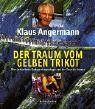 Der Traum vom Gelben Trikot