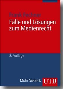 Fälle und Lösungen zum Medienrecht