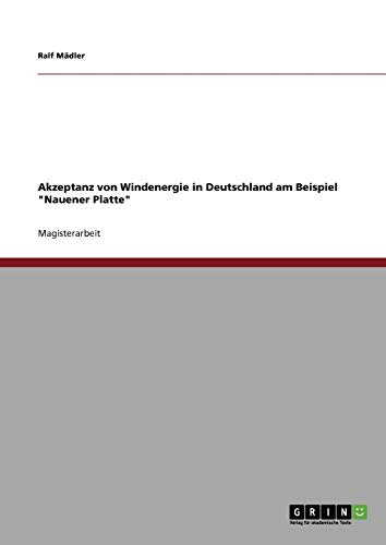 Akzeptanz von Windenergie in Deutschland am Beispiel Nauener Platte
