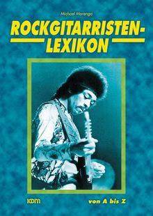 Rockgitarristen-Lexikon